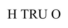 H TRU O