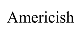 AMERICISH