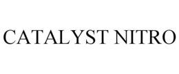 CATALYST NITRO