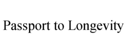 PASSPORT TO LONGEVITY