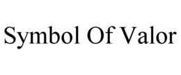 SYMBOL OF VALOR