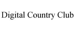 DIGITAL COUNTRY CLUB