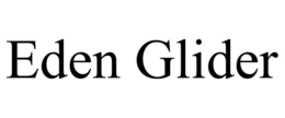 EDEN GLIDER
