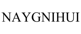 NAYGNIHUI
