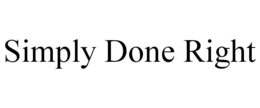 SIMPLY DONE RIGHT