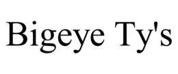 BIGEYE TY'S