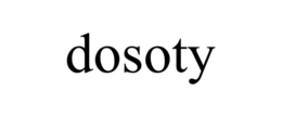 DOSOTY