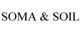SOMA & SOIL
