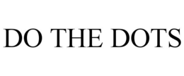 DO THE DOTS