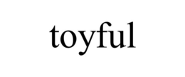 TOYFUL