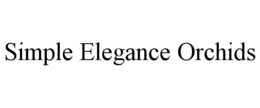 SIMPLE ELEGANCE ORCHIDS