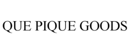QUE PIQUE GOODS