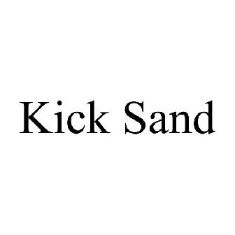 KICK SAND Trademark - Serial Number 77232449 :: Justia Trademarks