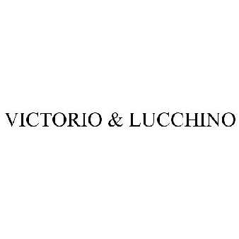 VICTORIO & LUCCHINO Trademark - Serial Number 78936225 :: Justia Trademarks
