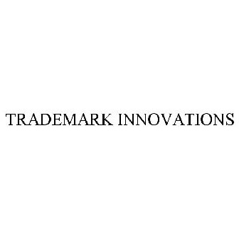TRADEMARK INNOVATIONS Trademark of Blue Ridge Product Solutions LLC -  Registration Number 4409983 - Serial Number 85756948 :: Justia Trademarks