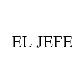 EL JEFE Trademark - Registration Number 4707317 - Serial Number ...