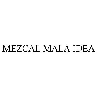 MALA IDEA Trademark of COYOTE GLOBAL IMPORTS, LLC - Registration Number ...