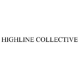 HIGHLINE COLLECTIVE Trademark - Serial Number 86730272 :: Justia Trademarks