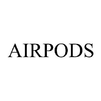 AIRPODS Trademark of APPLE INC. - Registration Number 5268740 - Serial  Number 86764566 :: Justia Trademarks