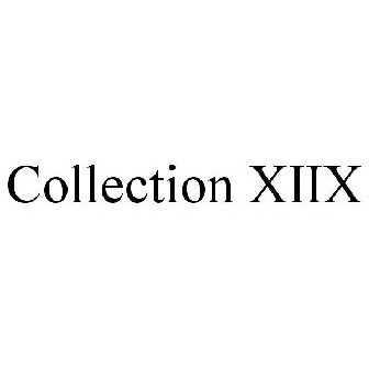 COLLECTION XIIX Trademark of Collection XIIX, Ltd. - Registration Number  5271989 - Serial Number 86855542 :: Justia Trademarks