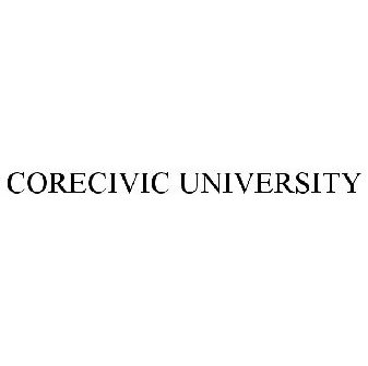 CORECIVIC UNIVERSITY Trademark of CORECIVIC, INC. - Registration Number ...